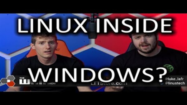 The WAN Show - S2019E19 - Windows Now Comes with Linux