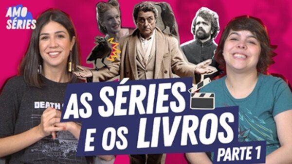 I Love TV Series - S2019E07 - 5 SÉRIES baseadas em LIVROS | Parte 1 | Foquinha e Mikannn