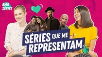 I Love TV Series - Episode 10 - SÉRIES que me representam | Mell e Foquinha | Amo Séries
