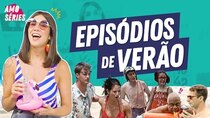 I Love TV Series - Episode 13 - 5 episódios de VERÃO | Foquinha | Amo Séries