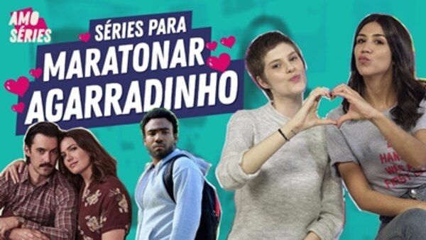 I Love TV Series - S2019E37 - 4 SÉRIES para o DIA DOS NAMORADOS | Mell e Foquinha | Amo Séries