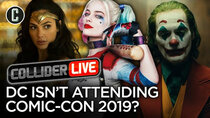 Collider Live - Episode 99 - DC Pulls Out of Hall H This Year at Comic-Con (#150)