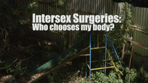 BBC Documentaries - Episode 15 - Intersex Surgeries: Who Chooses My Body?