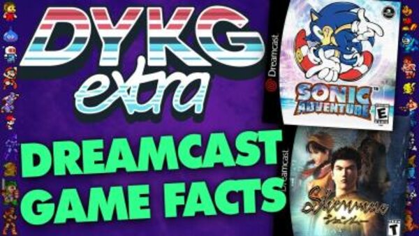 Did You Know Gaming Extra - S01E112 - Dreamcast Games Facts