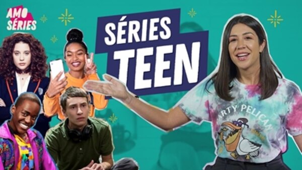 I Love TV Series - S2019E39 - 4 séries TEEN com temas ATUAIS | Foquinha | Amo Séries