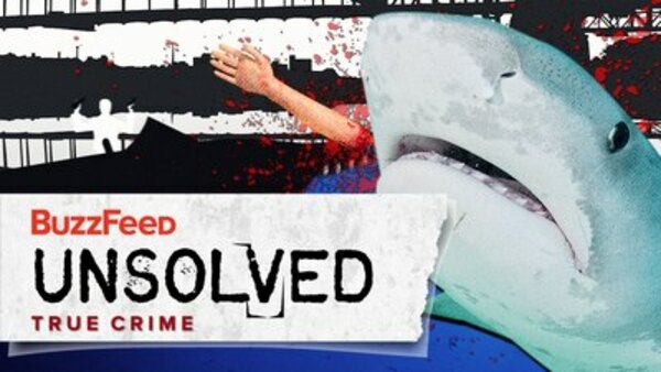 BuzzFeed Unsolved: True Crime - S05E02 - The Unusual Australian Shark Arm Murders