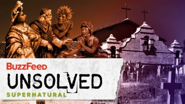BuzzFeed Unsolved: Supernatural - S05E02 - The Demon Priest of Mission Solano