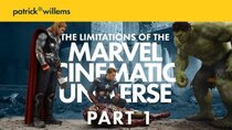 Patrick (H) Willems - Episode 4 - The Limitations of the Marvel Cinematic Universe PART 1