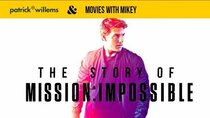 Patrick (H) Willems - Episode 10 - The Story of Mission: Impossible (Feat. Movies with Mikey)