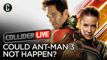 Collider Live - Episode 105 - Paul Rudd Says Ant-Man 3 Not a Sure Thing (#156)