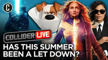 Collider Live - Episode 107 - Summer Movie Let Down: Are There Any Movies That Can Save It?...