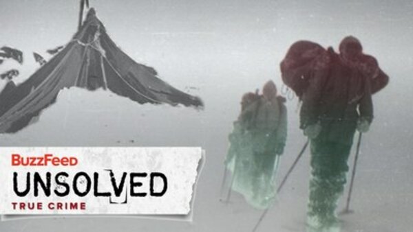 BuzzFeed Unsolved: True Crime - S01E05 - The Strange Death of the 9 Hikers of Dyatlov Pass