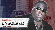 BuzzFeed Unsolved: True Crime - Episode 7 - The Mysterious Death Of Biggie Smalls - Part 2