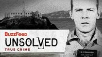 BuzzFeed Unsolved: True Crime - Episode 4 - The Incredible Alcatraz Prison Break