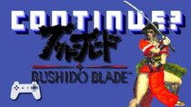 Continue? - Episode 24 - Bushido Blade (PS1)