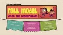 The Loud House - Episode 4 - Roll Model with the Casagrandes