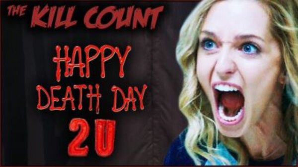 Dead Meat's Kill Count - S2019E31 - Happy Death Day 2U (2019) KILL COUNT