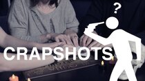 Crapshots - Episode 77 - The Cooking