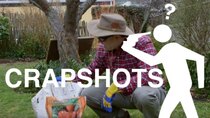 Crapshots - Episode 24 - The Gardening 4