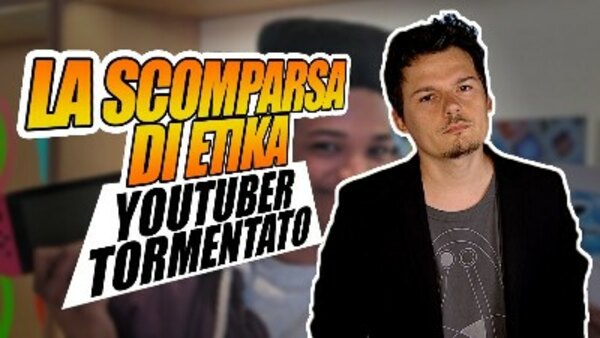 Breaking Italy - S08E120 - La scomparsa di Etika, YouTuber tormentato