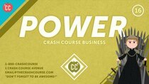 Crash Course Business - Soft Skills - Episode 16 - The Many Forms of Power