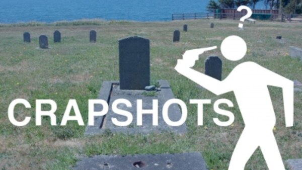 Crapshots - S06E58 - The Grave