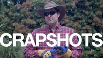 Crapshots - Episode 36 - The Gardening 7