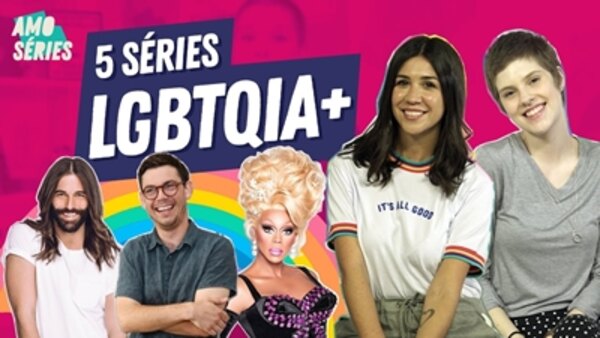 I Love TV Series - S2019E42 - 5 séries LGBTQIA+ que PERFEITAS | Foquinha e Mell | Amo Séries