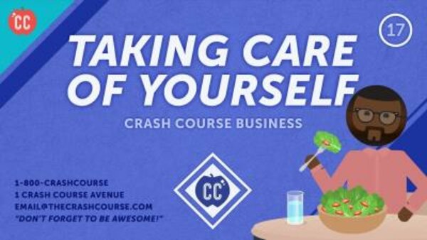 Crash Course Business - Soft Skills - S01E17 - How to Avoid Burnout
