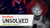 BuzzFeed Unsolved - Episode 8 - Supernatural - The Demonic Curse of Annabelle the Doll