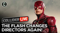 Collider Live - Episode 118 - The Flash Movie Might Have Found Its Director...Finally? (#169)