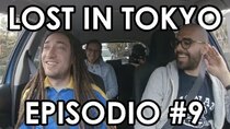 Lost in Tokyo - Episode 9 - Episodio #9: Mi viene un po' da piangere