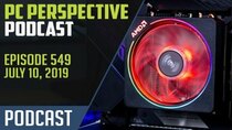 PC Perspective Podcast - Episode 549 - PC Perspective Podcast #549 – Ryzen 3700X & 3900X Review, Radeon...