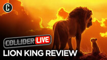 Collider Live - Episode 123 - Lion King Review (#174)