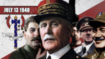 World War Two - Episode 28 - The Dictator of France - July 13, 1940