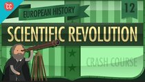 Crash Course European History - Episode 12 - Scientific Revolution