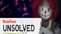 BuzzFeed Unsolved: Supernatural - Episode 8 - The Demonic Curse of Annabelle the Doll