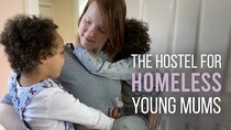 BBC Documentaries - Episode 147 - The Hostel For Homeless Young Mums