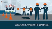 PragerU - Episode 42 - Why Can't America Fill a Pothole?