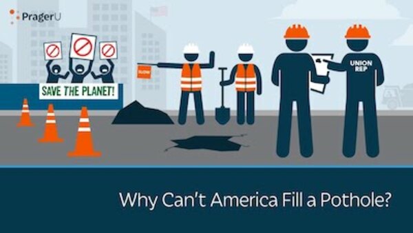 PragerU - S06E42 - Why Can't America Fill a Pothole?