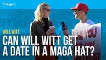 PragerU - Episode 48 - Can Will Witt Get a Date in a MAGA Hat?