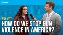 PragerU - Episode 51 - How Do We Stop Gun Violence in America?