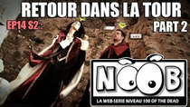 Noob - Episode 14 - De retour dans la tour (2)