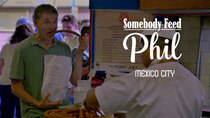 Somebody Feed Phil - Episode 6 - Mexico City