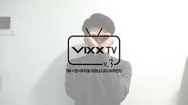 VIXX TV - Episode 1