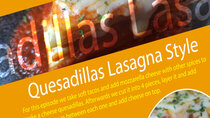 LunchBreak - Episode 8 - Quesadillas Lasagna Style