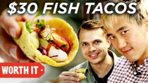 Worth It - Episode 2 - $3.50 Fish Tacos Vs. $30 Fish Tacos