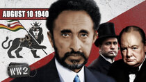 World War Two - Episode 32 - Hail Mussolini, Haile Selassie's Usurper - August 10, 1940