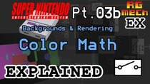 Retro Game Mechanics Explained - Episode 4 - Color Math - Super Nintendo Entertainment System Features Pt....