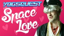 YogsQuest - Episode 11 - Space Love